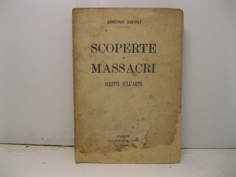 Scoperte e massacri. Scritti sull'arte
